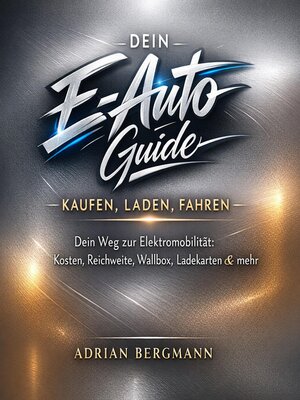 cover image of Dein E-Auto Guide--Kaufen, Laden, Fahren